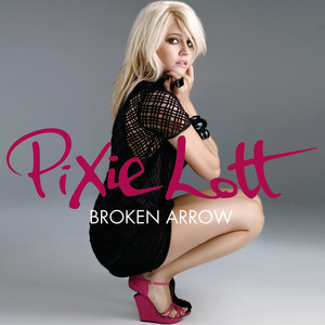 Broken Arrow - Pixie Lott | Song Album Cover Artwork