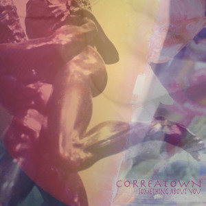 Something About You - Correatown | Song Album Cover Artwork