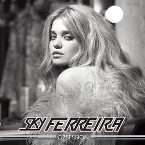 Obsession - Sky Ferreira | Song Album Cover Artwork