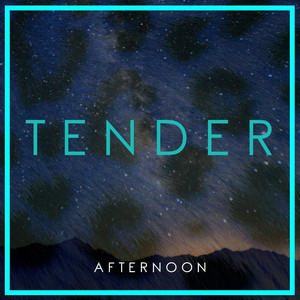 Afternoon - TENDER | Song Album Cover Artwork