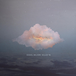 Killed Ya - Daniel Wilson | Song Album Cover Artwork