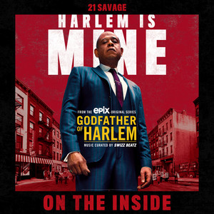 On the Inside (feat. 21 Savage) - Godfather of Harlem