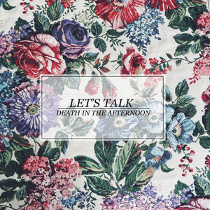 Let's Talk - Death In The Afternoon | Song Album Cover Artwork