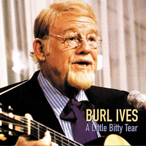 A Little Bitty Tear - Burl Ives | Song Album Cover Artwork