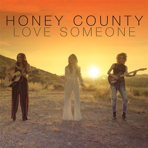 Love Someone - Honey County | Song Album Cover Artwork