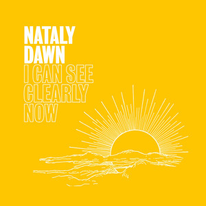 I Can See Clearly Now Nataly Dawn | Album Cover