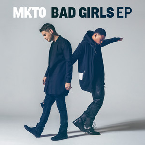 Bad Girls - MKTO | Song Album Cover Artwork
