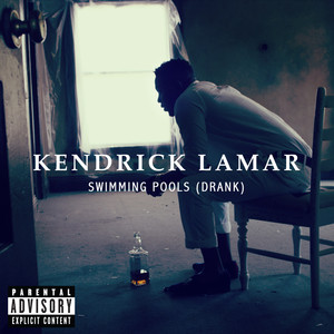 Swimming Pools (Drank) - Kendrick Lamar | Song Album Cover Artwork