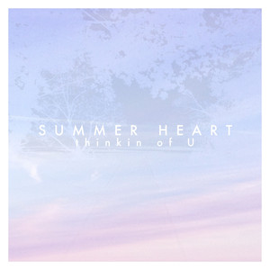 Thinkin of U - Summer Heart | Song Album Cover Artwork