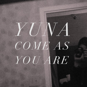 Come As You Are - Yuna & Masego | Song Album Cover Artwork