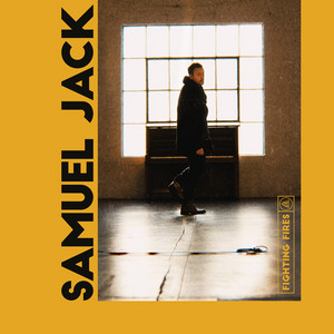 Fighting Fires - Samuel Jack | Song Album Cover Artwork