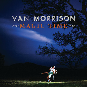 Magic Time - Van Morrison | Song Album Cover Artwork