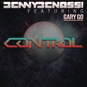 Control (feat. Gary Go) - Benny Benassi