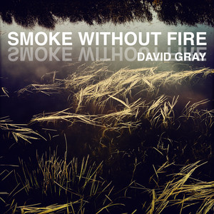 Smoke Without Fire - David Gray | Song Album Cover Artwork