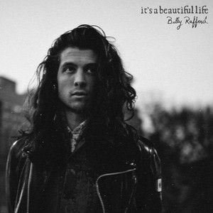 It's a Beautiful Life - Billy Raffoul | Song Album Cover Artwork