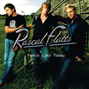 Feels Like Today - Rascal Flatts | Song Album Cover Artwork
