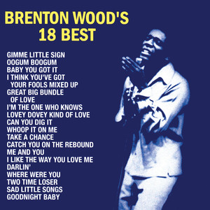 Baby You Got It - Brenton Wood