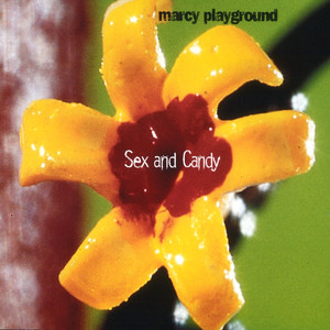 Sex and Candy - Marcy Playground | Song Album Cover Artwork