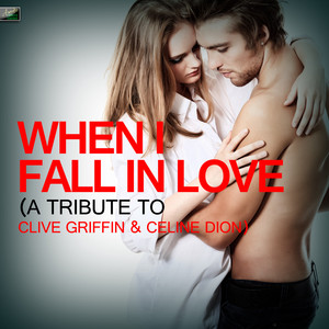 When I Fall In Love - Celine Dion and Clive Griffin