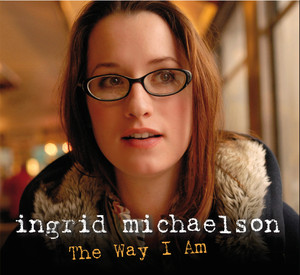 The Way I Am Ingrid Michaelson | Album Cover