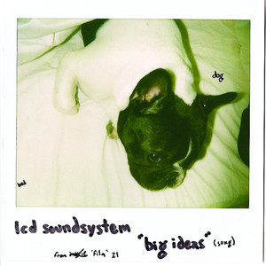 Big Ideas - LCD Soundsystem | Song Album Cover Artwork