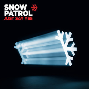 Just Say Yes - Snow Patrol | Song Album Cover Artwork