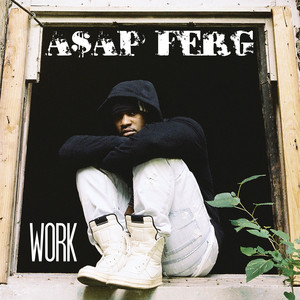 Work - A$AP Ferg | Song Album Cover Artwork