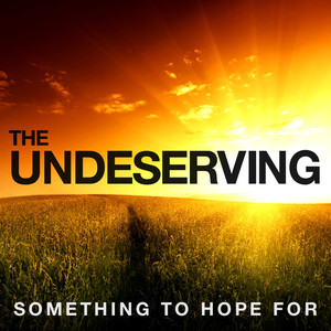 Something To Hope For - The Undeserving | Song Album Cover Artwork
