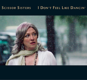 I Don't Feel Like Dancin' Scissor Sisters | Album Cover