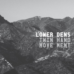 I Get Nervous - Lower Dens | Song Album Cover Artwork