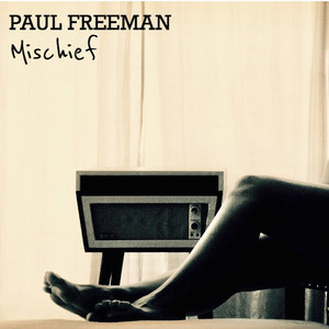 Mischief - Paul Freeman | Song Album Cover Artwork
