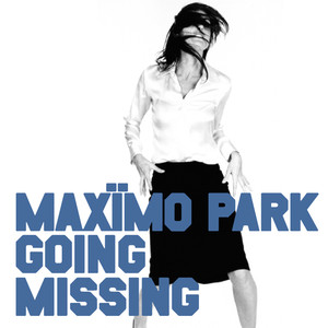 Going Missing - Maximo Park | Song Album Cover Artwork