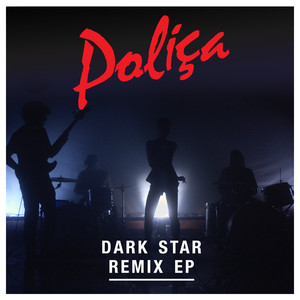 Dark Star (Marco Hawk Remix) - Polica | Song Album Cover Artwork