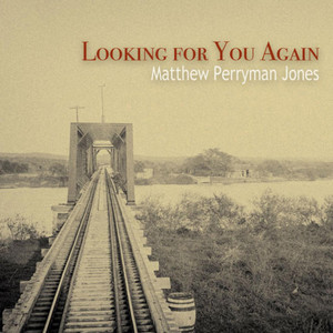 Looking For You Again - Matthew Perryman Jones | Song Album Cover Artwork