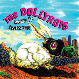 Because I'm Awesome The Dollyrots | Album Cover