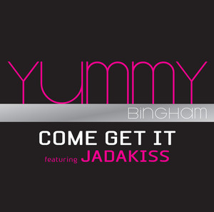 Come Get It - Yummy Bingham ft. Jadakiss