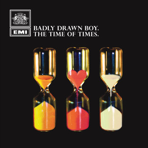The Time Of Times - Badly Drawn Boy