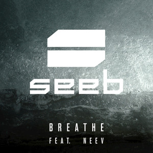 Breathe (feat. Neev) - Seeb | Song Album Cover Artwork