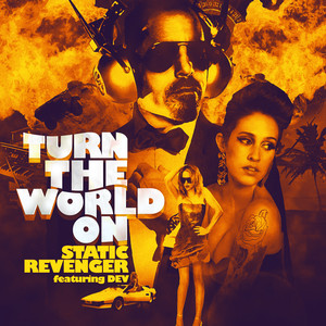 Turn the World On - Static Revenger