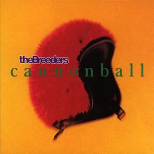 Cannonball - The Breeders | Song Album Cover Artwork