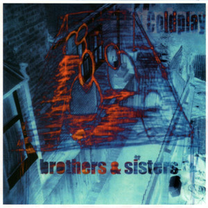 Brothers And Sisters - Coldplay