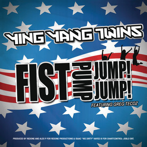 Fist Pump, Jump Jump (feat. Greg Tecoz) - Ying Yang Twins | Song Album Cover Artwork