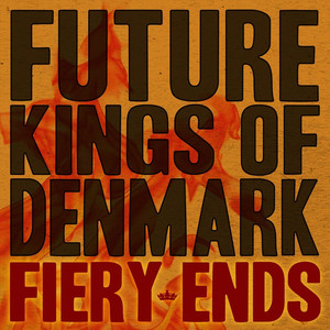 It's a New Day in Your World - Future Kings of Denmark