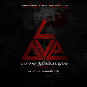 Love Triangle - Semaj Foreman | Song Album Cover Artwork