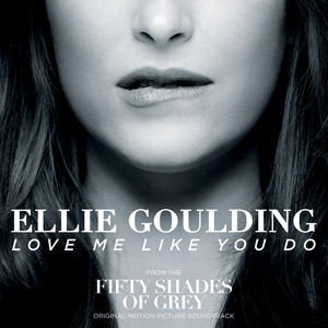 Love Me Like You Do - Ellie Goulding | Song Album Cover Artwork