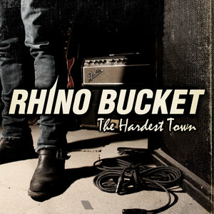 The Hardest Town - Rhino Bucket | Song Album Cover Artwork