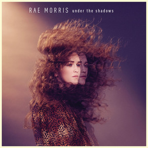 Under The Shadows - Rae Morris | Song Album Cover Artwork