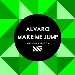 Make Me Jump (Original Mix) - Alvaro