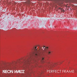 Perfect Frame Neon Waltz | Album Cover