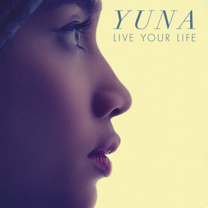 Live Your Life - Yuna & Masego | Song Album Cover Artwork